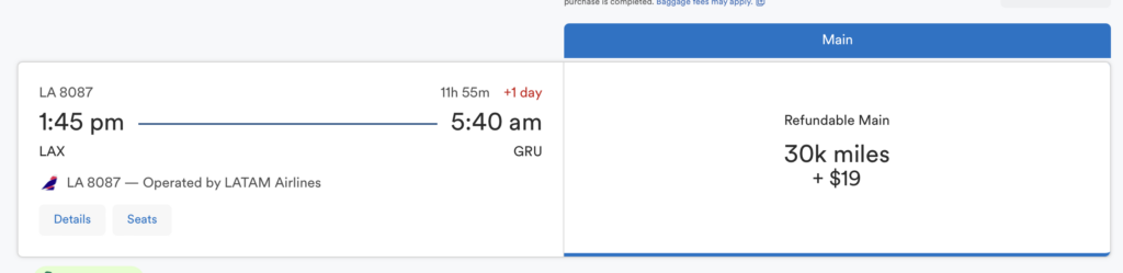 The image shows a flight booking summary. It includes the following details:

- Flight number: LA 8087
- Departure time: 1:45 pm from LAX (Los Angeles International Airport)
- Arrival time: 5:40 am (+1 day) at GRU (São Paulo/Guarulhos–Governador André Franco Montoro International Airport)
- Flight duration: 11 hours and 55 minutes
- Operated by LATAM Airlines
- Fare type: Refundable Main
- Cost: 30,000 miles plus $19
- Options for "Details" and "Seats" are available.